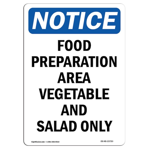 Signmission OSHA Notice, 5" Height, NOTICE Food Preparation Area Vegetable Salad Sign, 5" X 3.5", Portrait OS-NS-D-35-V-15720 - main